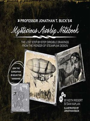 cover image of Professor Jonathan T. Buck's Mysterious Airship Notebook